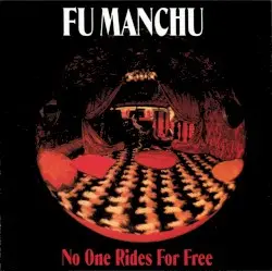 No One Rides for Free by Fu Manchu