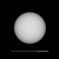 Sunscape three by The Ambient Drones of Bill Baxter