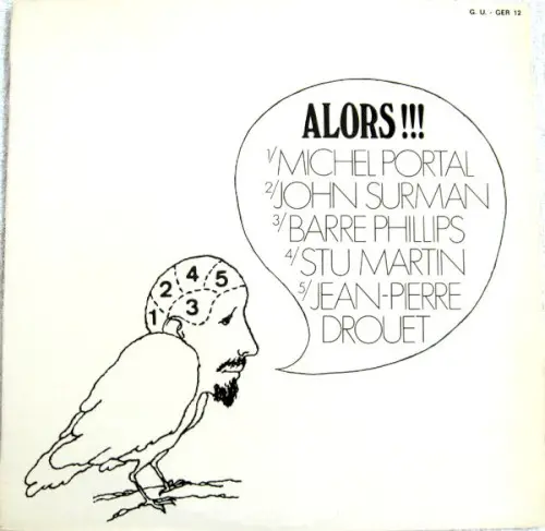Alors!!! by Michel Portal, John Surman, Barre Phillips, Stu Martin, Jean-Pierre Drouet