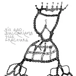 The Fracture by Six Dead Bulgarians