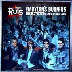 Babylon's Burning: Reconstructed Dub Drenched Soundscapes by The Ruts