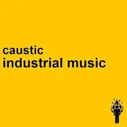 Industrial Music by Caustic