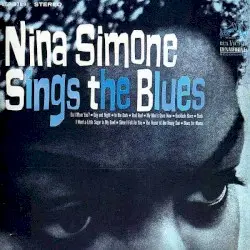 Nina Simone Sings the Blues by Nina Simone