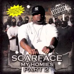 My Homies, Part 2 by Scarface