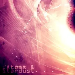 of Atoms and Stardust by Auxcide