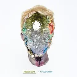 Posthuman by Harm’s Way
