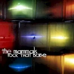 Rock That Babe by The Mammals