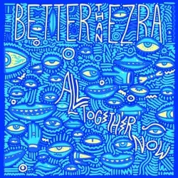 All Together Now by Better Than Ezra