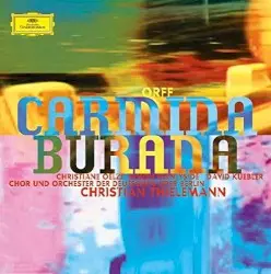 Carmina Burana by Orff; Christiane Oelze, Simon Keenlyside, David Kuebler, Chor der Deutschen Oper Berlin, Orchester der Deutschen Oper Berlin, Christian Thielemann