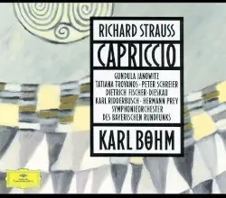 Capriccio by Richard Strauss; Gundula Janowitz, Tatiana Troyanos, Peter Schreier, Dietrich Fischer‐Dieskau, Karl Ridderbusch, Hermann Prey, Symphonieorchester des Bayerischen Rundfunks, Karl Böhm