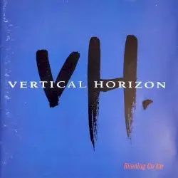 Running on Ice by Vertical Horizon