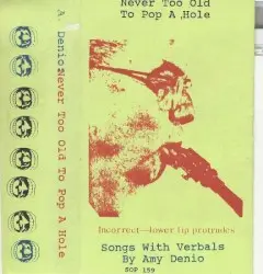 Never Too Old to Pop a Hole by Amy Denio