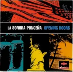 Opening Doors by La Sonora Ponceña