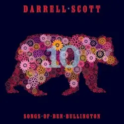 Ten Songs of Ben Bullington by Darrell Scott
