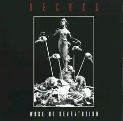 Wake of Devastation by Decree