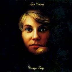 Danny’s Song by Anne Murray