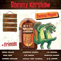 Swamp Poppin’ by Sammy Kershaw