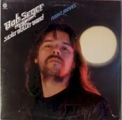 Night Moves by Bob Seger & the Silver Bullet Band