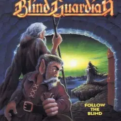 Follow the Blind by Blind Guardian