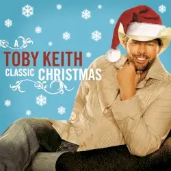 A Classic Christmas by Toby Keith