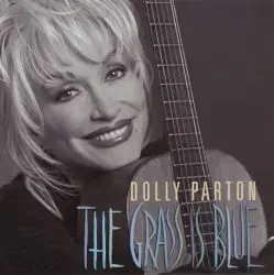 The Grass Is Blue by Dolly Parton