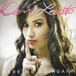 Here We Go Again by Demi Lovato