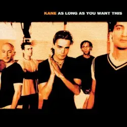 As Long as You Want This by Kane