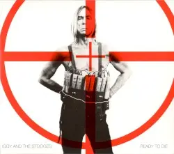 Ready to Die by Iggy and The Stooges