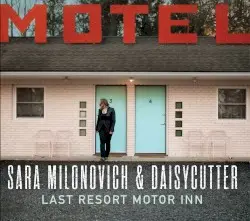 Last Resort Motor Inn by Sara Milonovich & Daisycutter