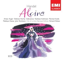 Alcina by Handel; Arleen Augér, Della Jones, Kathleen Kuhlmann, Eiddwen Harrhy, Patrizia Kwella, Maldwyn Davies, John Tomlinson, The Opera Stage Chorus, City of London Baroque Sinfonia, Richard Hickox