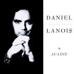 Acadie by Daniel Lanois