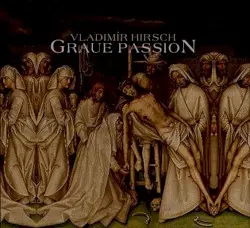 Graue Passion by Vladimír Hirsch