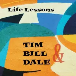 Life Lessons by Tim O’Brien, Bill Frisell & Dale Bruning
