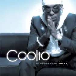 From the Bottom 2 the Top by Coolio