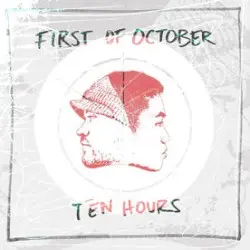 Ten Hours by First of October