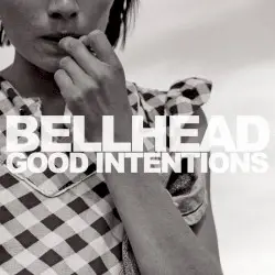 Good Intentions by Bellhead