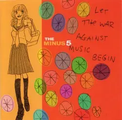 Because We Hate You / Let the War Against Music Begin by The Young Fresh Fellows / The Minus 5