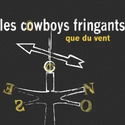Que du vent by Les Cowboys Fringants