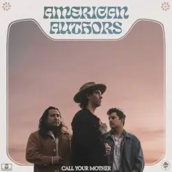 Call Your Mother by American Authors