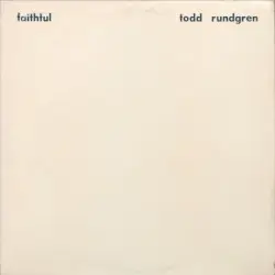 Faithful by Todd Rundgren