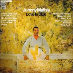 Love Is Blue by Johnny Mathis