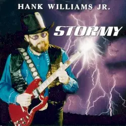 Stormy by Hank Williams, Jr.