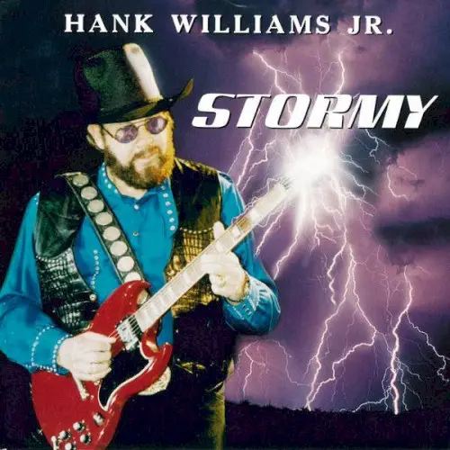 Stormy by Hank Williams, Jr.