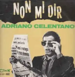 Non mi dir by Adriano Celentano