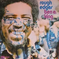 Rough Edges by Ben E. King