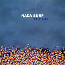 Let Go by Nada Surf