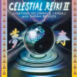 Celestial Reiki II by Jonathan Goldman & Laraaji with Sarah Benson