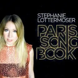 Paris Songbook by Stephanie Lottermoser