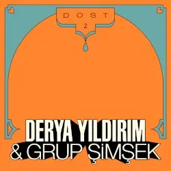 DOST 2 by Derya Yıldırım & Grup Şimşek