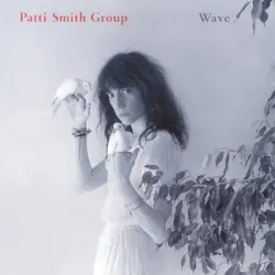 Wave by Patti Smith Group